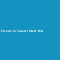 Besorgniserregendes Stahl-Auto