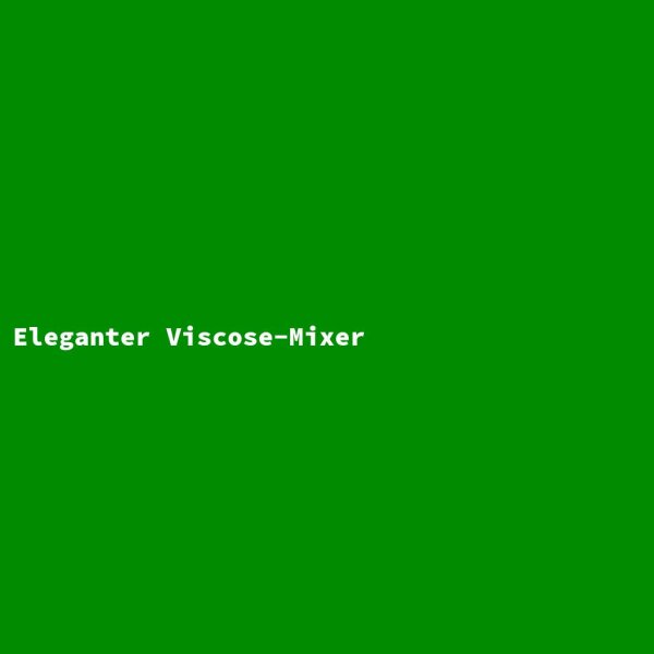 Eleganter Viscose-Mixer