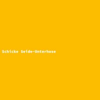 Schicke Seide-Unterhose