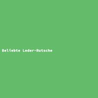 Beliebte Leder-Rutsche