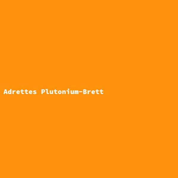 Adrettes Plutonium-Brett