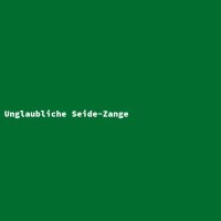 Unglaubliche Seide-Zange